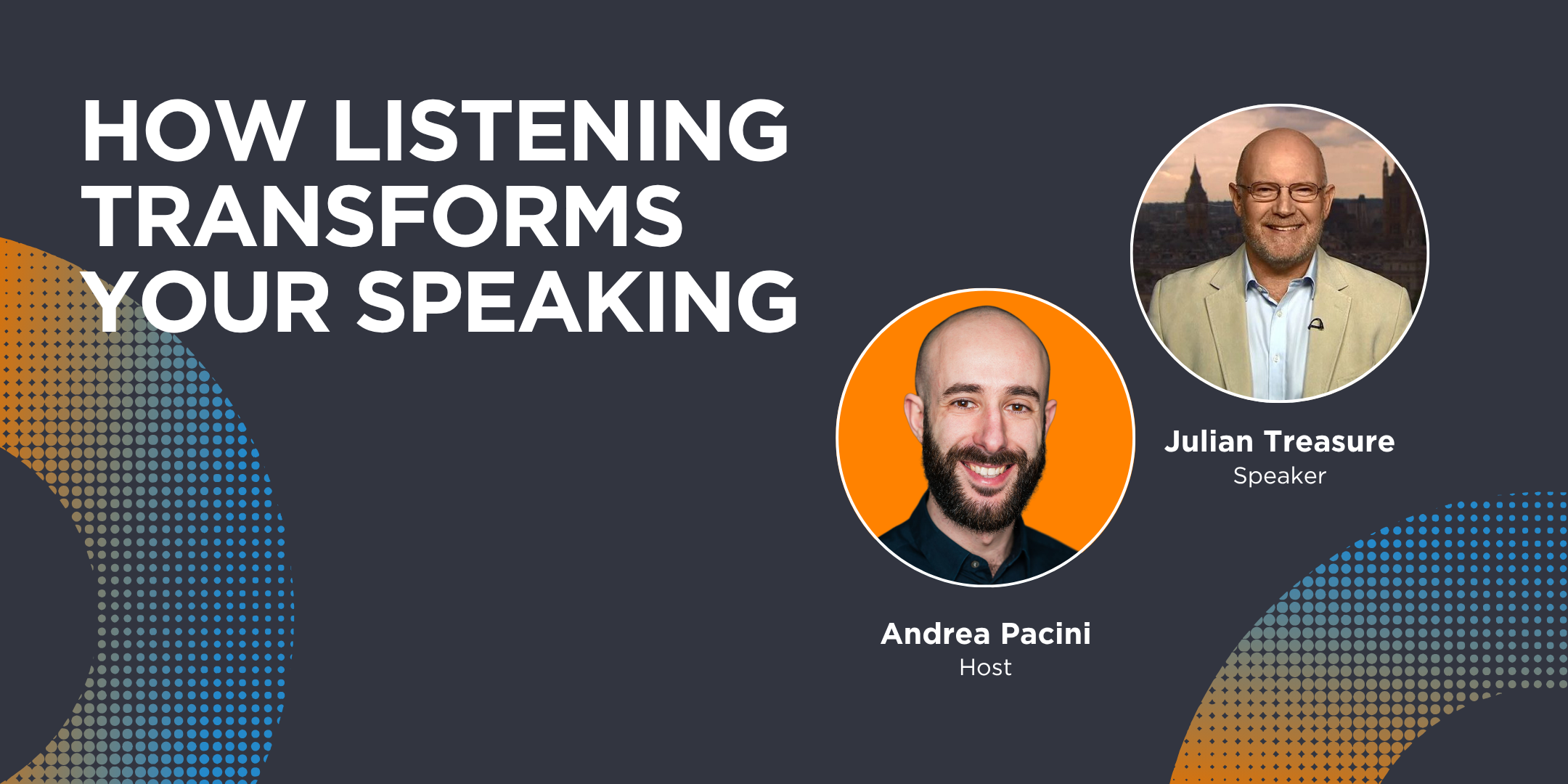 How Listening Transforms Your Speaking